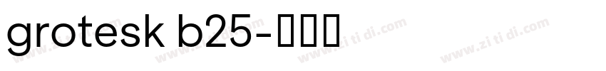 grotesk b25字体转换